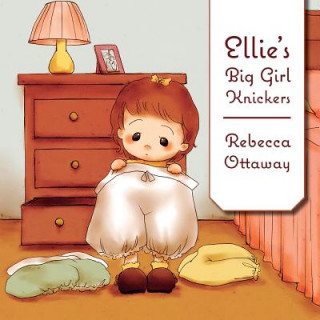 Book Ellie's Big Girl Knickers Rebecca Ottaway