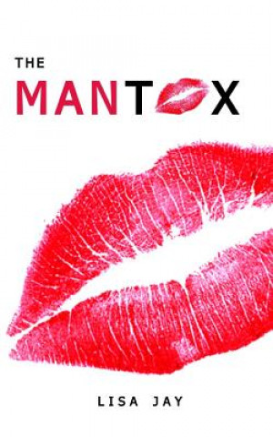 Libro The Mantox: A women's guide to men and dating Lisa Jay