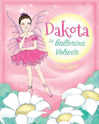 Kniha Dakota, la Ballerina Volante Lou Silluzio