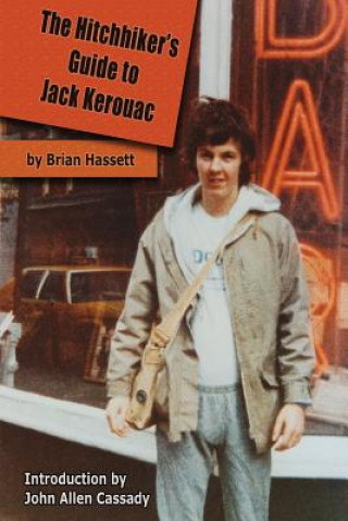 Könyv Hitchhiker's Guide to Jack Kerouac Brian Hassett