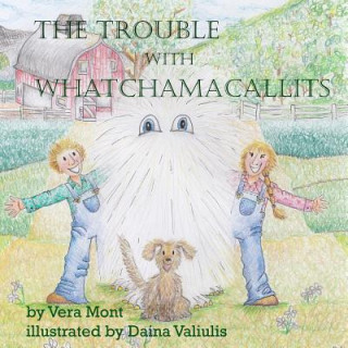 Carte The Trouble with Whatchamacallits Vera Mont
