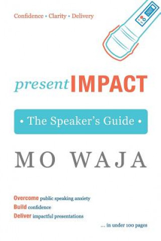 Buch presentIMPACT: The Speaker's Guide Mo Waja