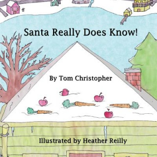 Könyv Santa Really Does Know! Tom Christopher