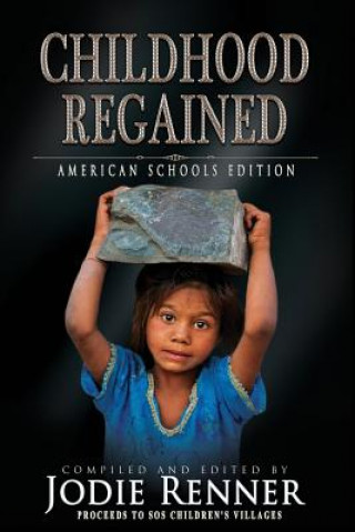 Carte Childhood Regained: American Schools Edition Jodie Renner