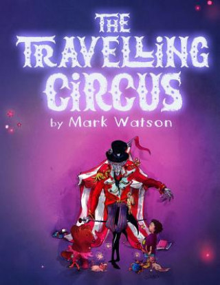 Könyv The Travelling Circus Mark Watson