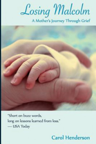 Libro Losing Malcolm: A Mother's Journey Through Grief Carol Henderson