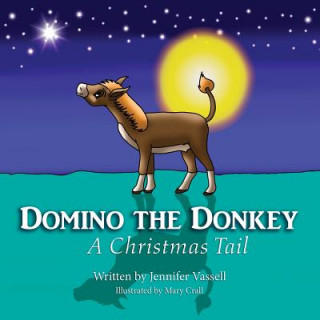 Carte Domino the Donkey: A Christmas Tail Jennifer R Vassell