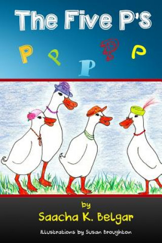 Knjiga The Five P's Saacha K Belgar