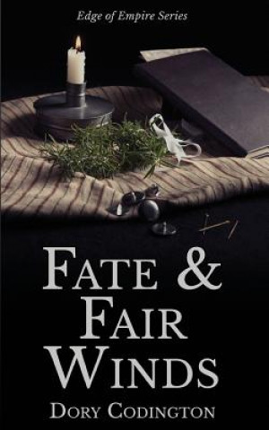 Knjiga Fate and Fair Winds Dory Codington