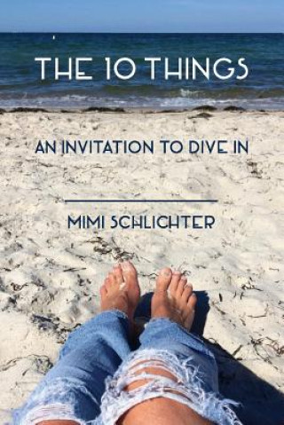 Книга The 10 Things: An invitation to dive in Mimi Schlichter