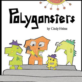 Knjiga Polygonsters Cindy Helms