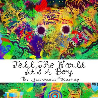 Książka Tell The World It's A Boy Jeanmela Murray