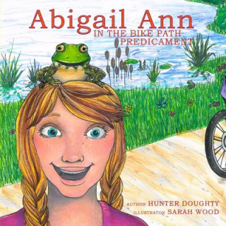 Книга Abigail Ann in the Bike Path Predicament Hunter Doughty