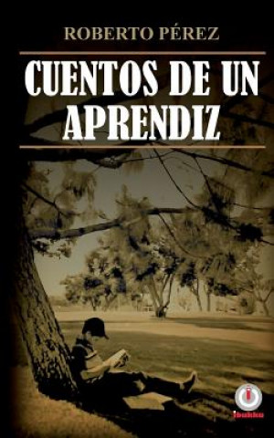 Knjiga Cuentos de un aprendiz Roberto Perez