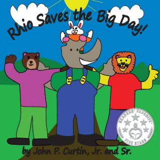 Книга Rhio Saves The Big Day! John P Curtin Jr