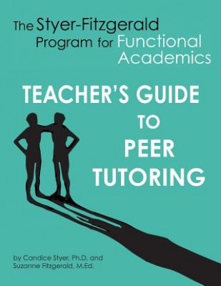 Kniha Teacher's Guide to Peer Tutoring Candice Styer Ph D