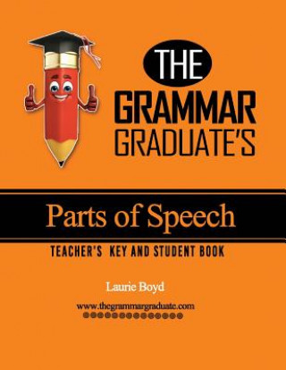 Книга The Grammar Graduate's Parts of Speech: Teacher's Key and Student Book Laurie Boyd