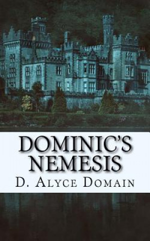 Livre Dominic's Nemesis D Alyce Domain