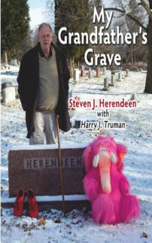 Kniha My Grandfather's Grave MR Steven J Herendeen