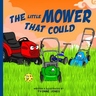 Knjiga The Little Mower That Could Yvonne Jones