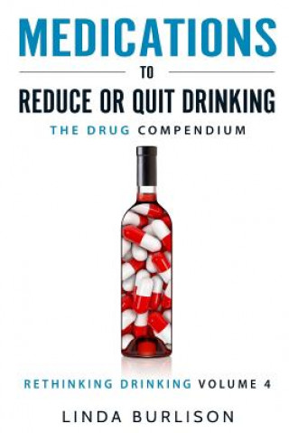 Kniha Medications to Reduce or Quit Drinking Linda Burlison