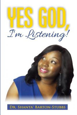 Carte Yes God, I'm Listening! Dr Shanta Barton-Stubbs