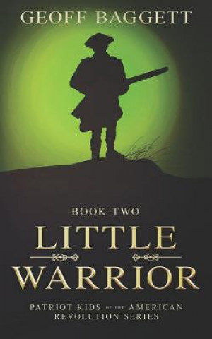 Книга Little Warrior: Boy Patriot of Georgia Geoff Baggett