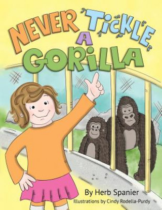 Kniha Never Tickle A Gorilla Herb Spanier