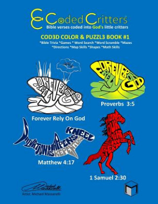 Kniha Coded Critters Activity Book #1: Bible verses coded into God's little critters MR Michael Massanelli