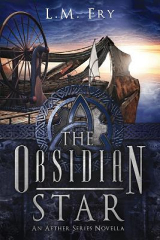 Книга The Obsidian Star: A Trinity Key Trilogy Prequel Novella L M Fry