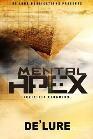 Kniha Mental Apex: Invisible Pyramids De'lure