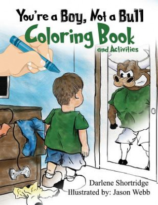 Kniha You're a Boy, Not a Bull Coloring Book Darlene Shortridge