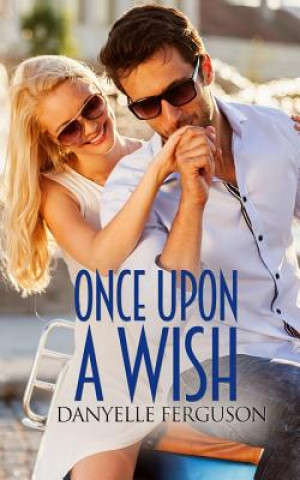 Buch Once Upon A Wish Danyelle Ferguson