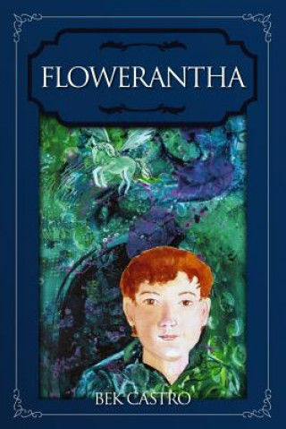 Knjiga Flowerantha Bek Castro