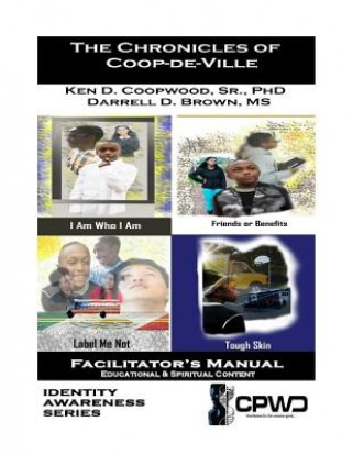 Kniha The Chronicles of Coop-de-Ville: Facilitator's Manual Dr Ken Coopwood Phd