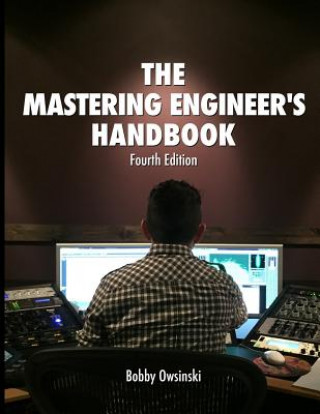 Kniha Mastering Engineer's Handbook 4th Edition Bobby Owsinski