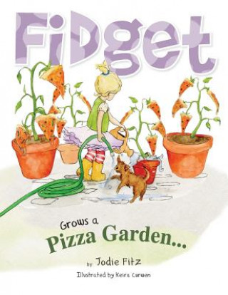 Carte Fidget Grows A Pizza Garden Jodie Fitz