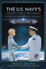Carte US Navy's Secret Space Program and Nordic Extraterrestrial Alliance Michael Salla
