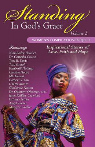 Kniha Standing in God's Grace: Women's Compilation Project, Volume 2 Nina Bailey-Fletcher