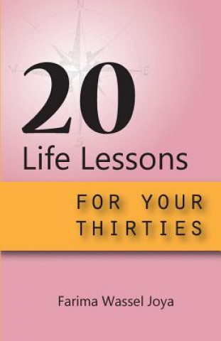 Kniha 20 Life Lessons for your 30s: A guide for different ages and stages of life Farima Wassel Joya