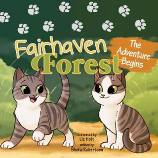 Kniha Fairhaven Forest: The Adventure Begins Sheila K Robertson