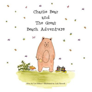 Carte Charlie Bear and The Great Beach Adventure Lee Hilton