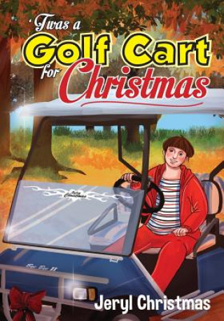 Kniha 'Twas a Golf Cart for Christmas Jeryl Christmas