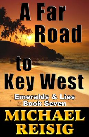 Buch A Far Road To Key West Mr Michael John Reisig