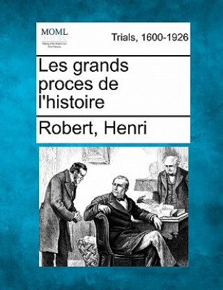 Kniha Les Grands Proces de L'Histoire Robert Henri
