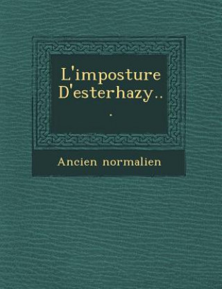 Kniha L'imposture D'esterhazy... Ancien Normalien