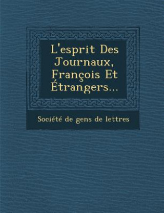 Carte L'Esprit Des Journaux, Francois Et Etrangers... Societe De Gens De Lettres