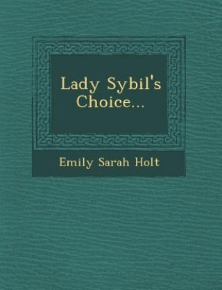 Libro Lady Sybil's Choice... Emily Sarah Holt