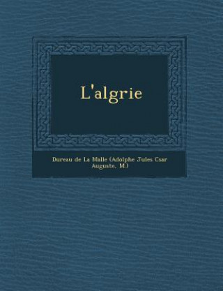 Książka L'Alg Rie Dureau De La Malle (Adolphe Jules C Sa