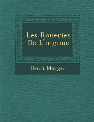 Carte Les Roueries de L'Ing Nue Henri Murger
